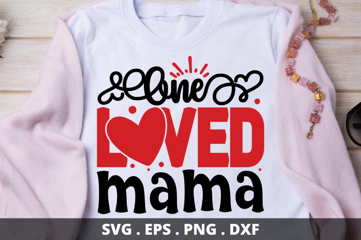 One Loved Mama