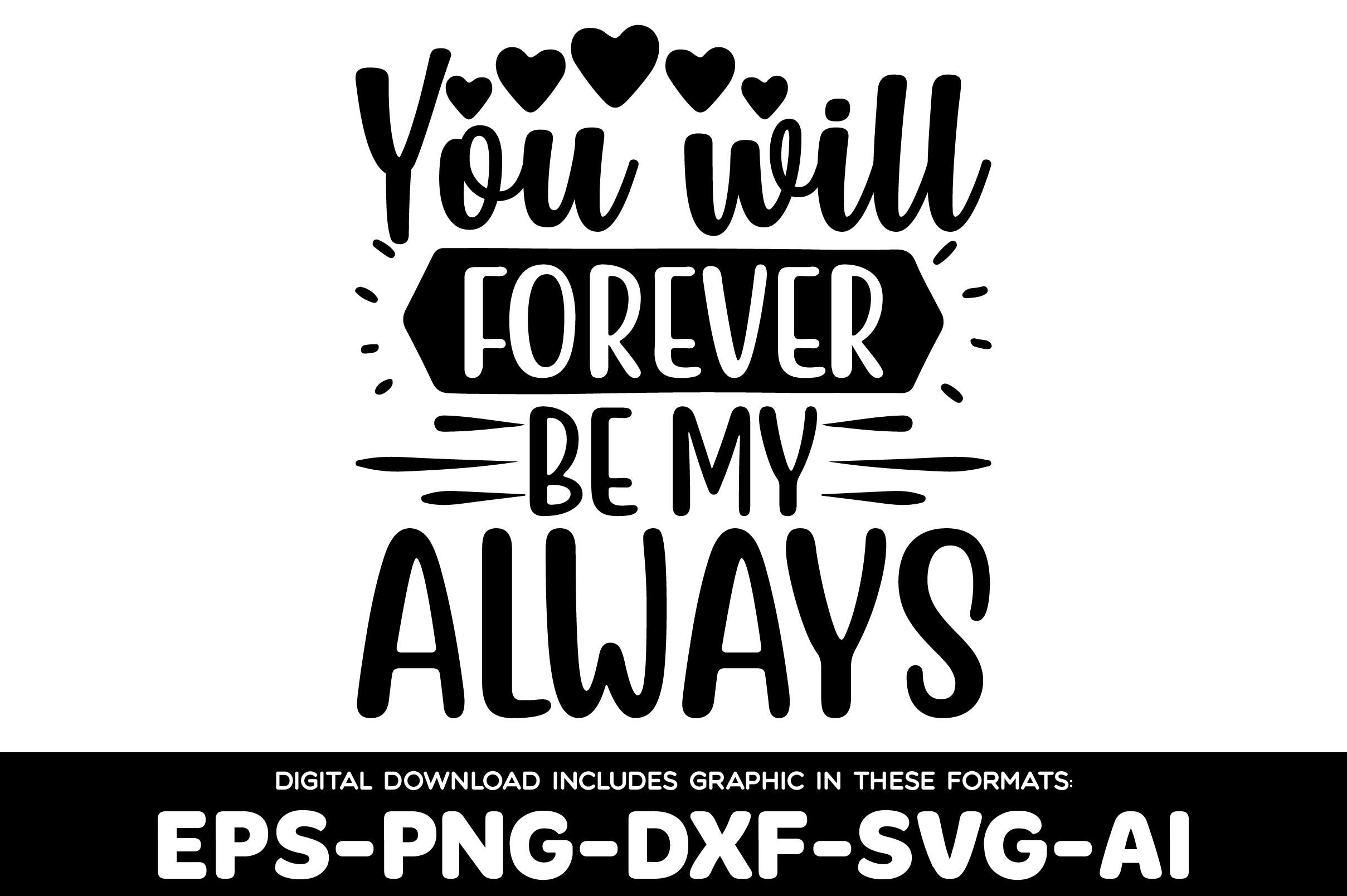 You Will Forever Be My Always