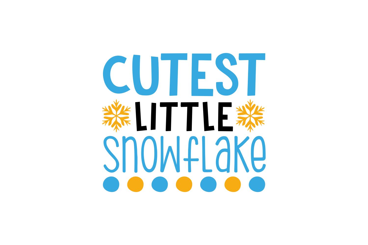 Cuttest Little Snowflake