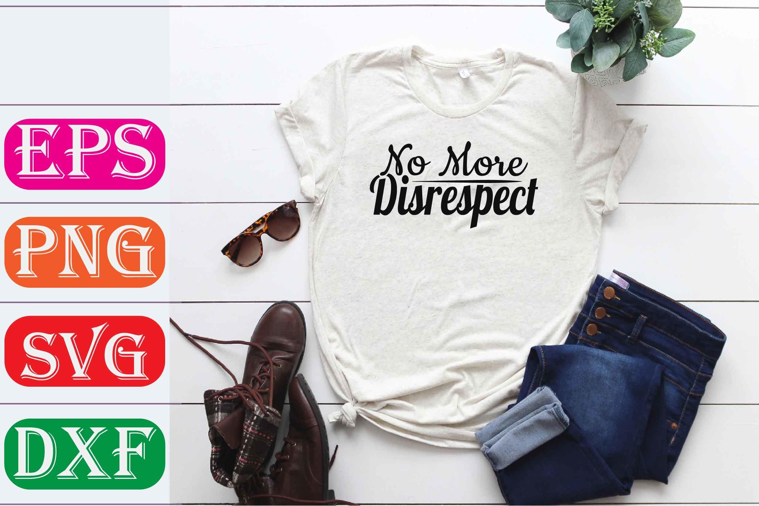 Girl Power Svg Design. No More Disrespec