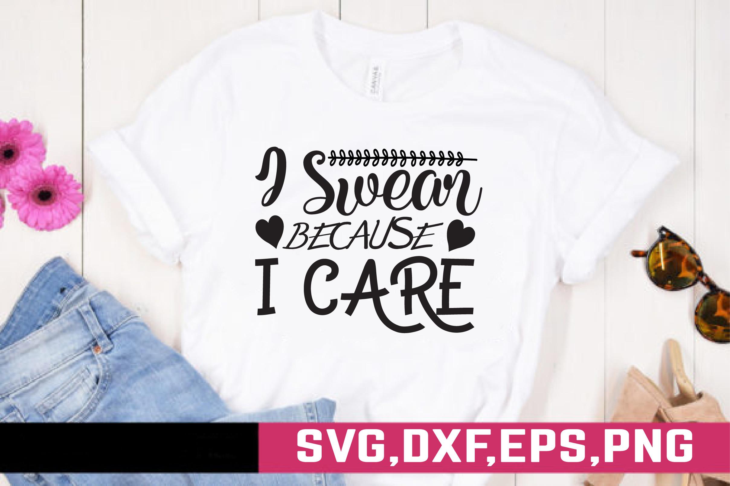 I Swear Because I Care