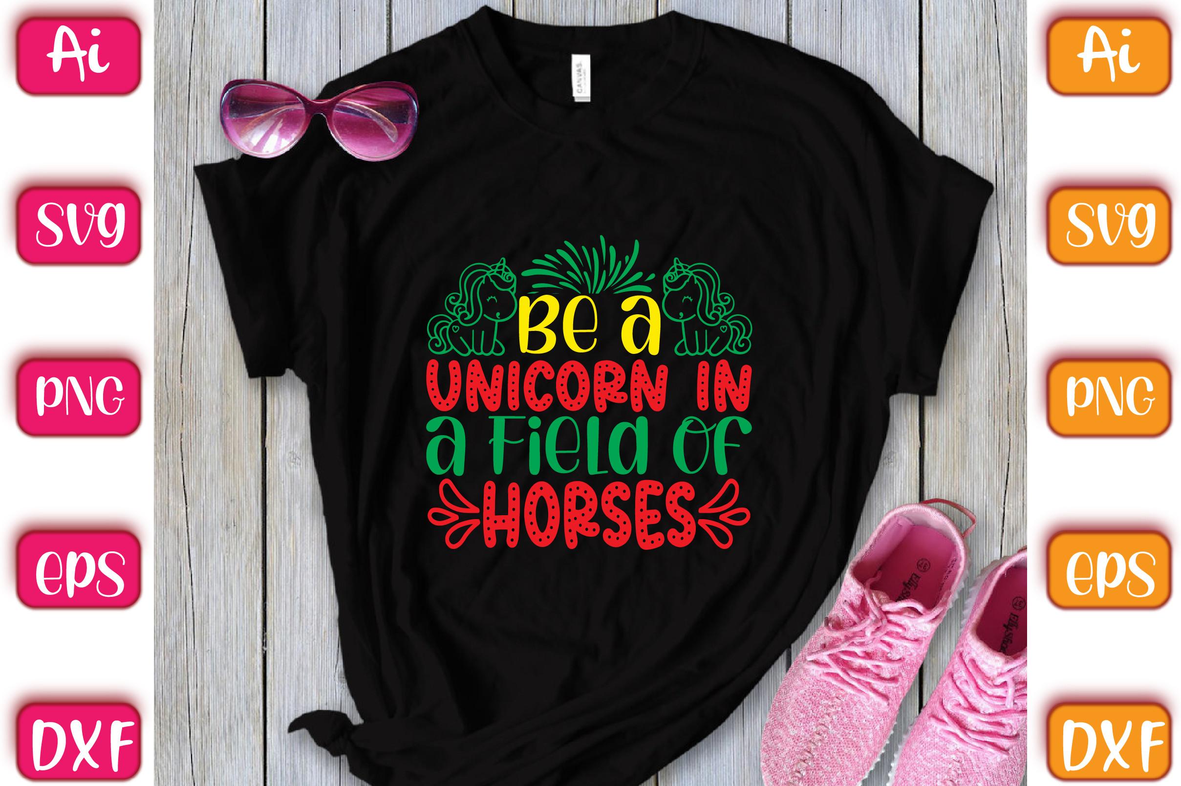 Be a Unicorn in a Field of Horses