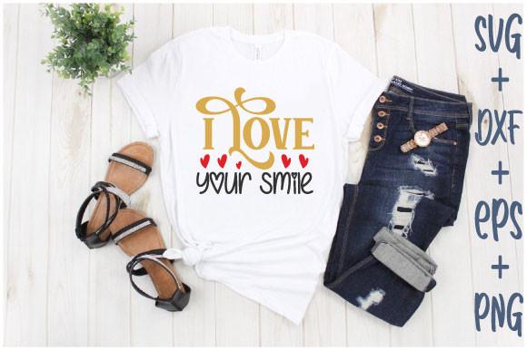 I Love Your Smile Svg