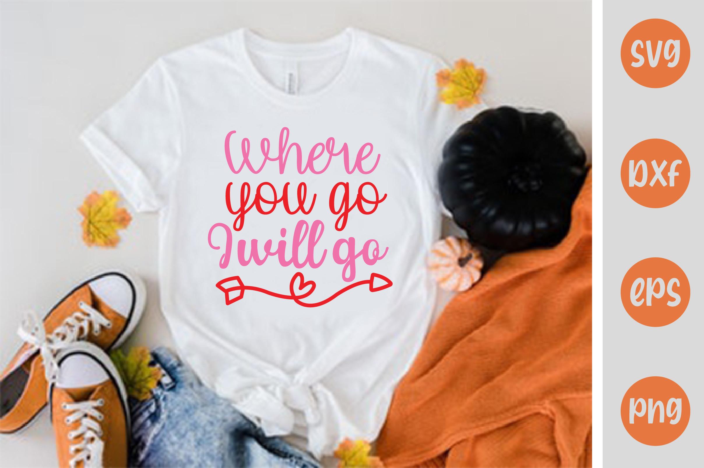 Where You Go I Will Go