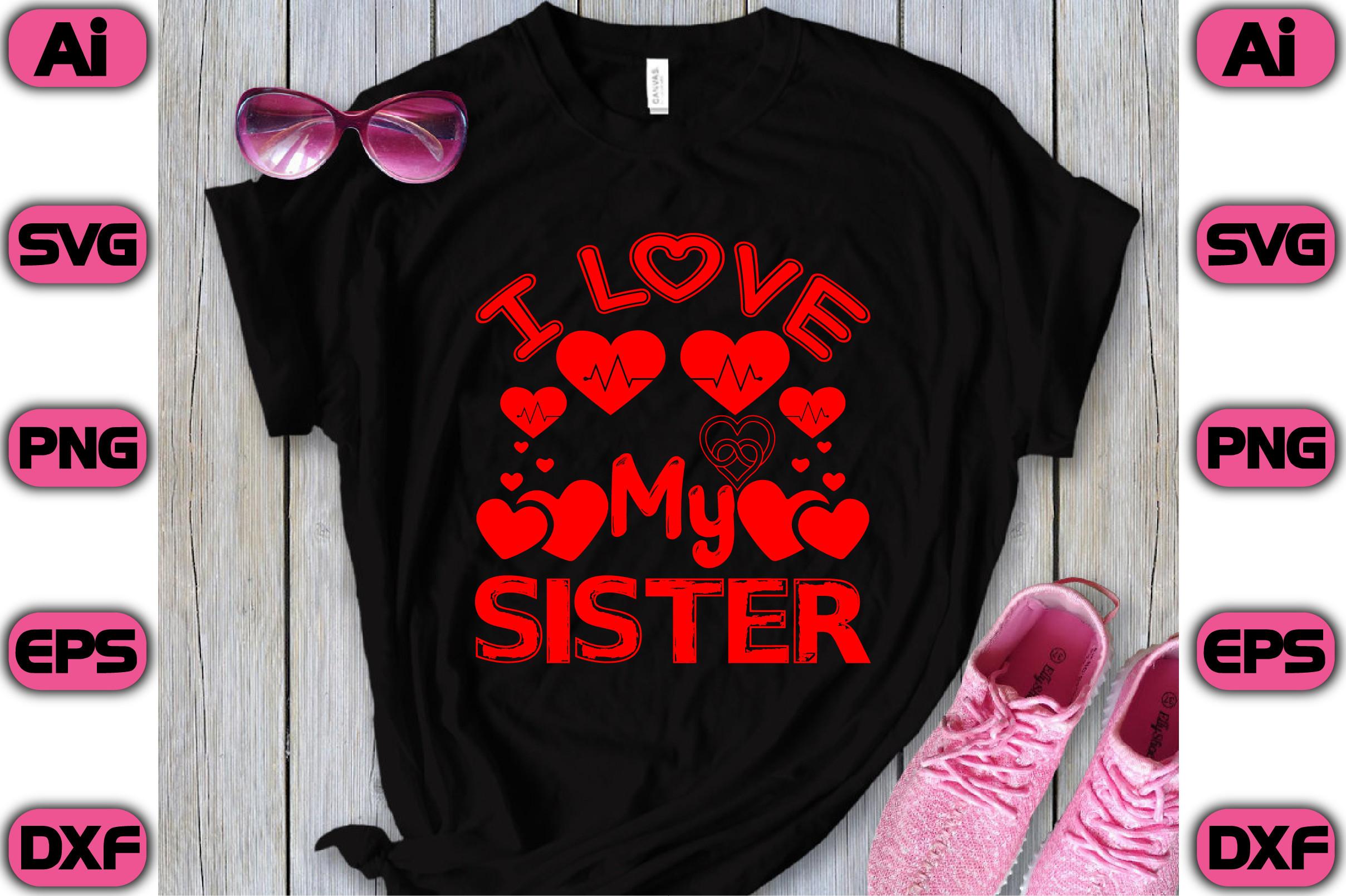 I Love My Sister
