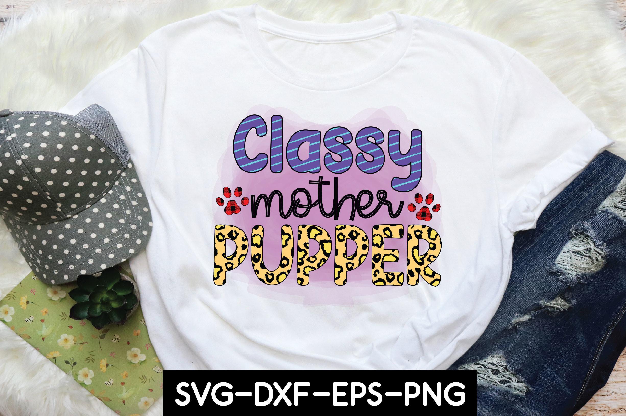 Classy Mother Pupper Sublimation