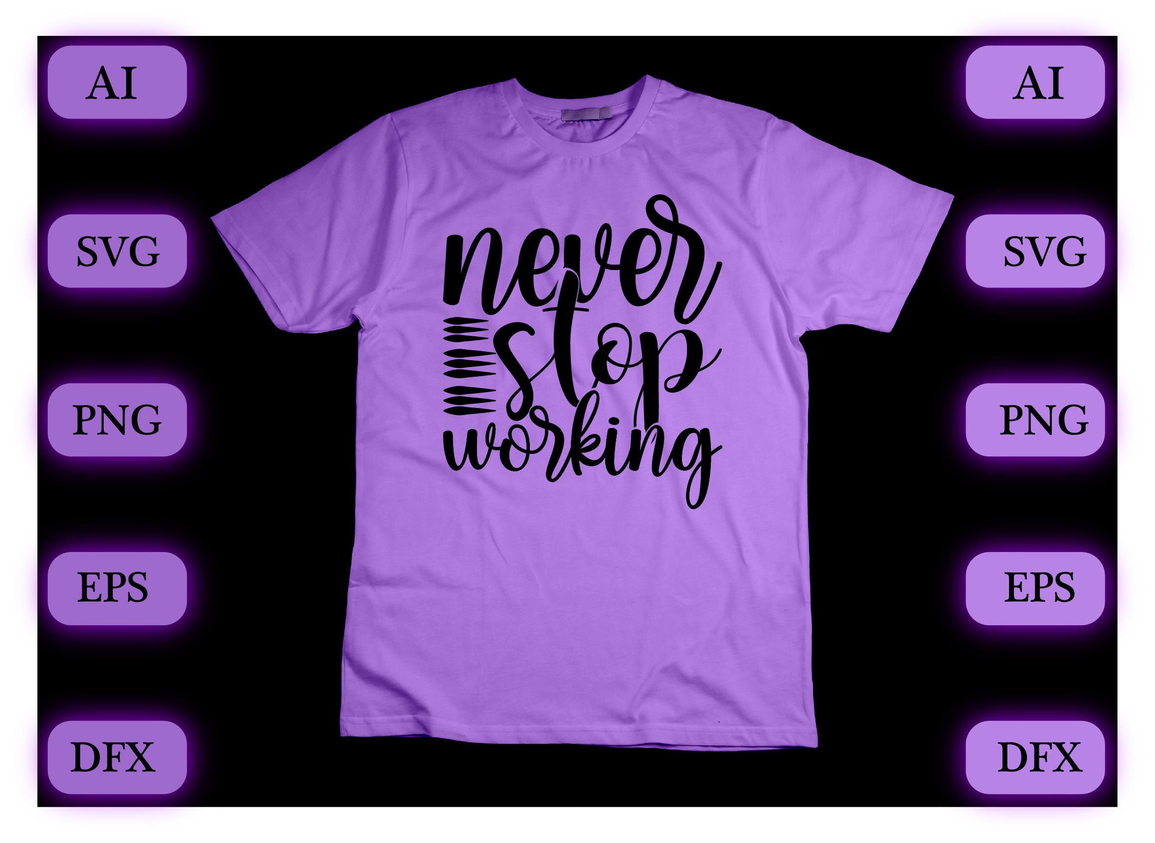Never Stop Working