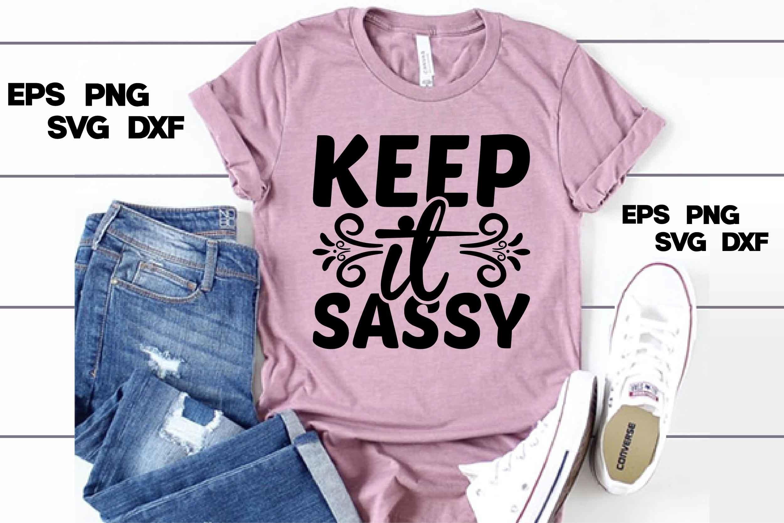 Sassy Svg Design, Keep It Sassy