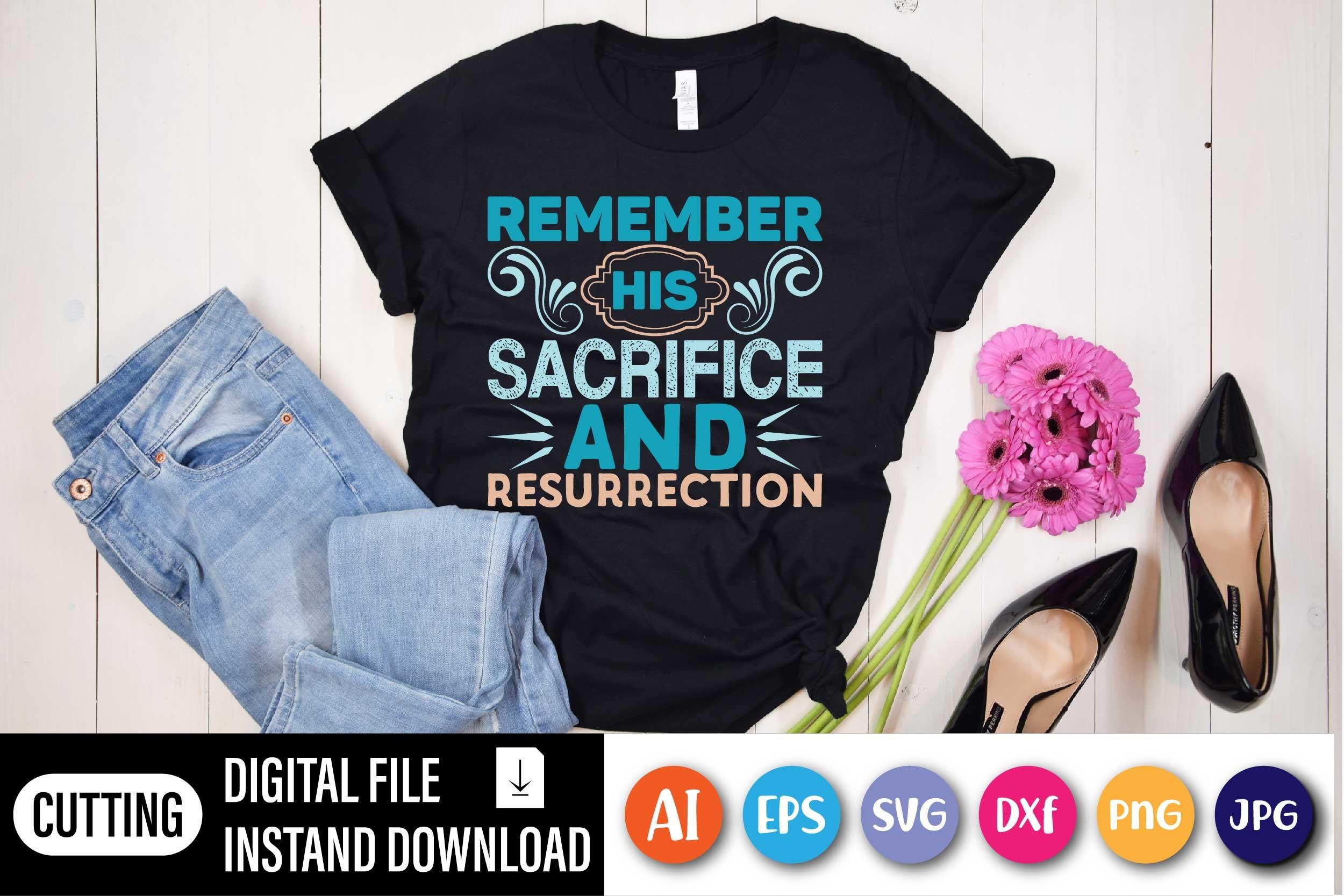 Remember His Sacrifice and Resurrection