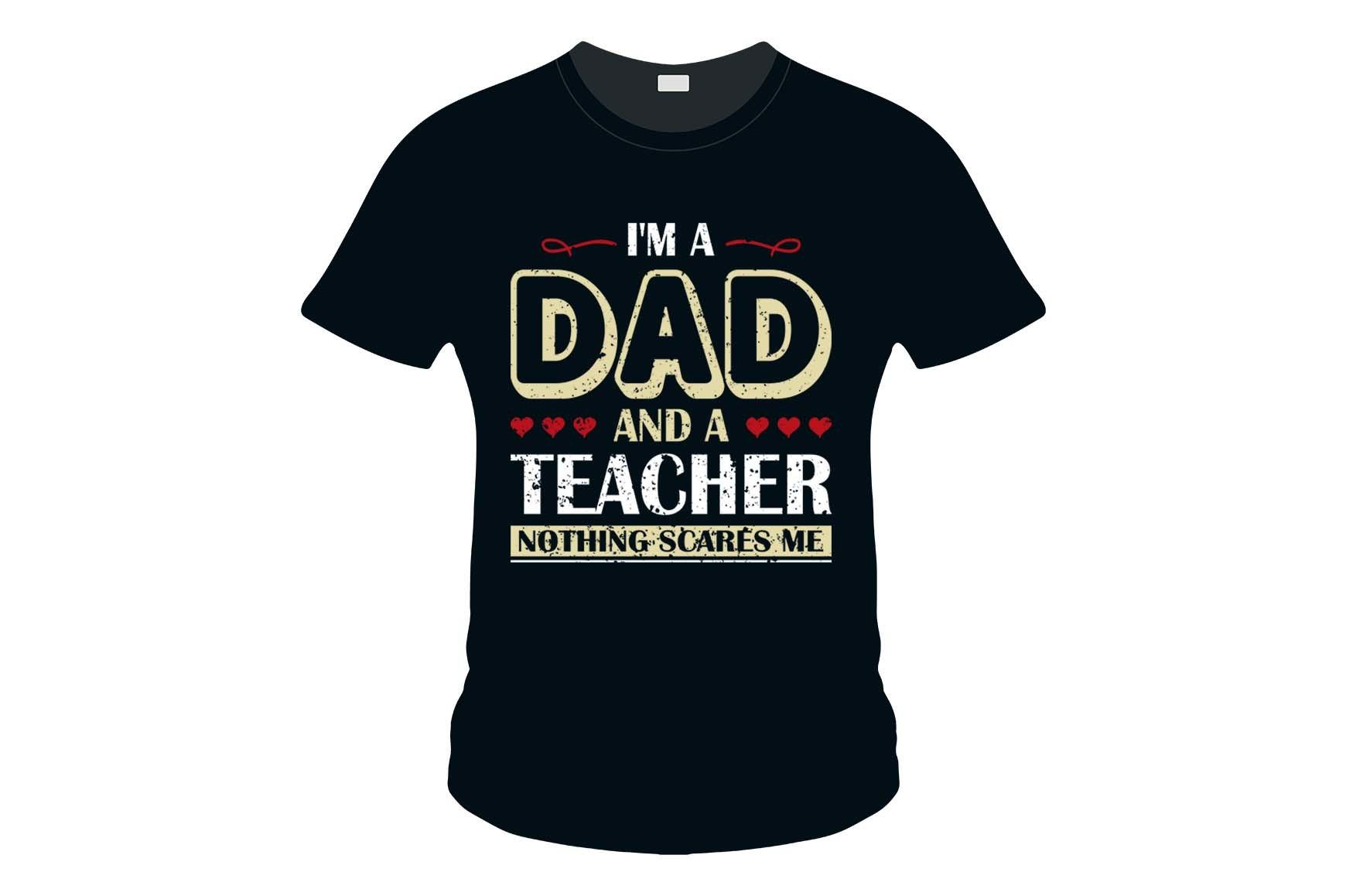I'm a Dad and a Teacher Nothing Scares