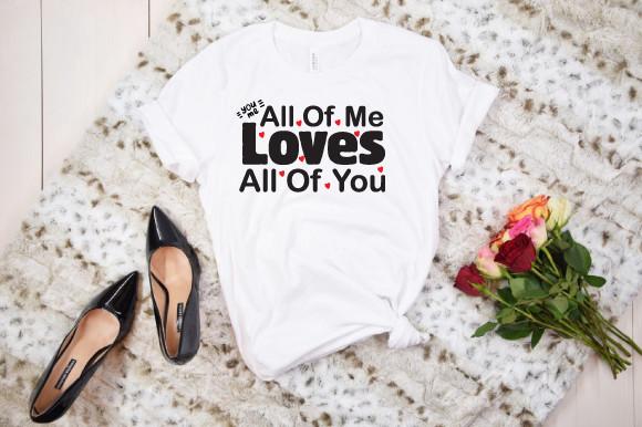 Valentine's Day SVG Quotes Love T-Shirt