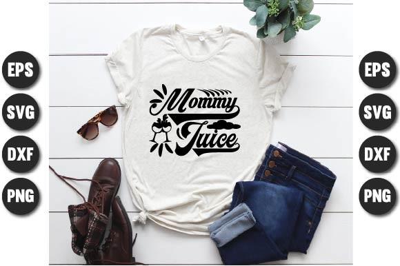 Mommy Juice.