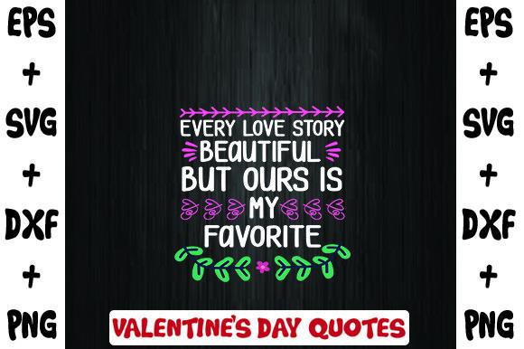 Every Love Story Beautiful but Ours is M
