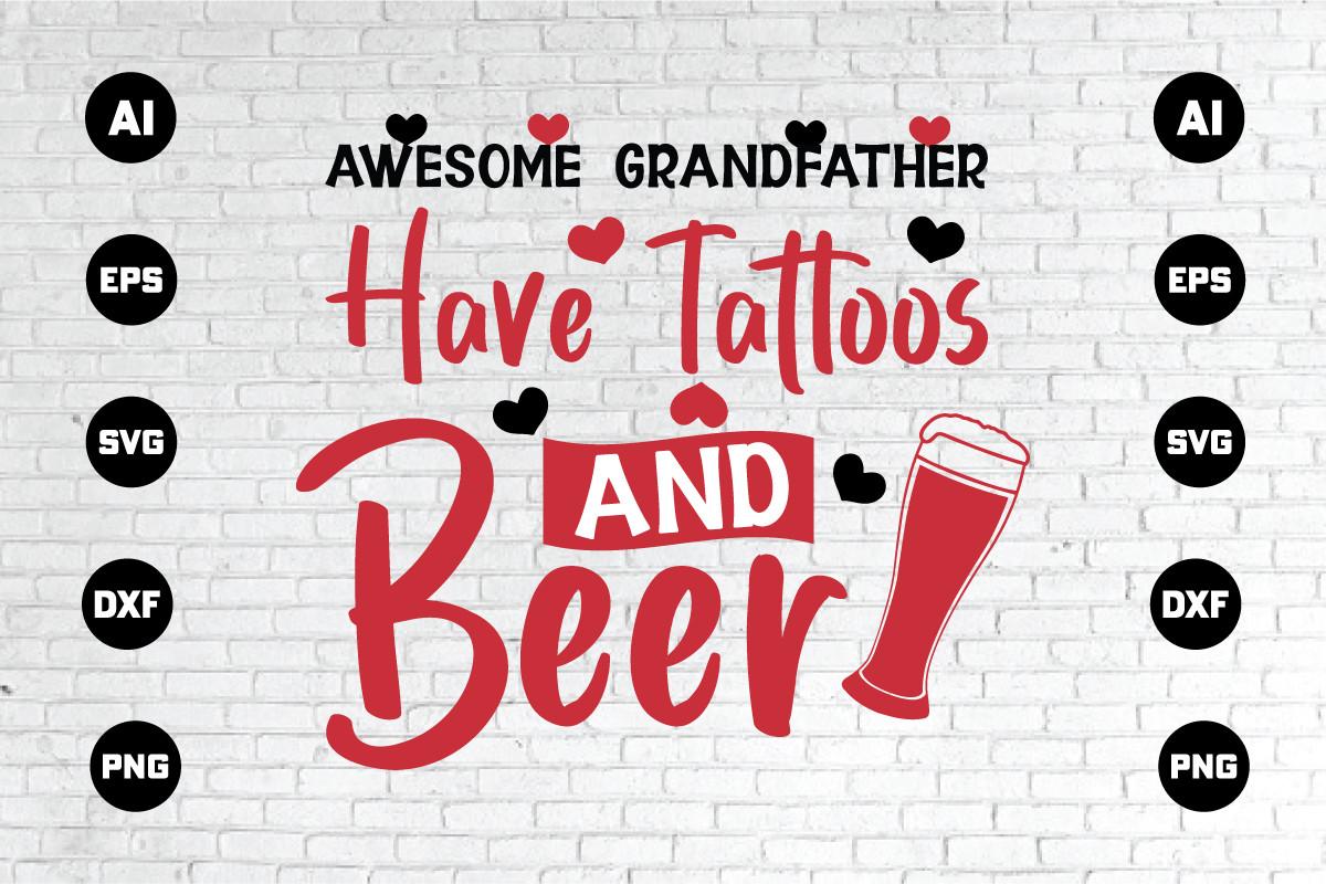 AWESOME GRAND FATHER HAVE TATTOOS and BE