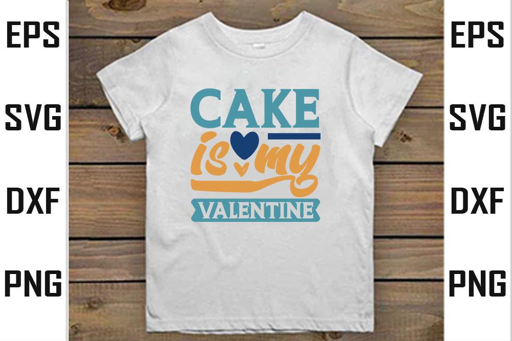 Cake is My Valentine