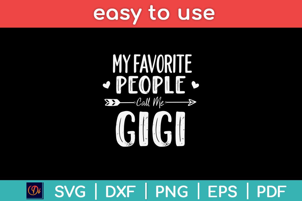 My Favorite People Call Me Gigi Svg