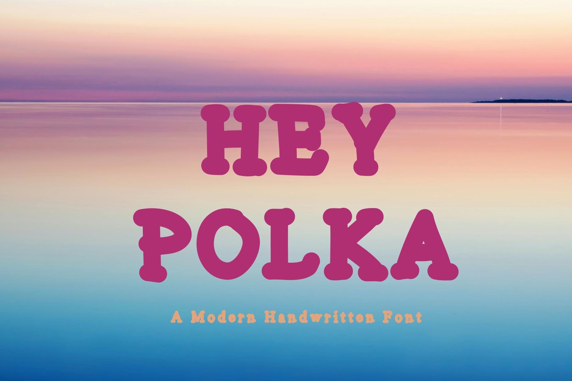 Hey Polka Font