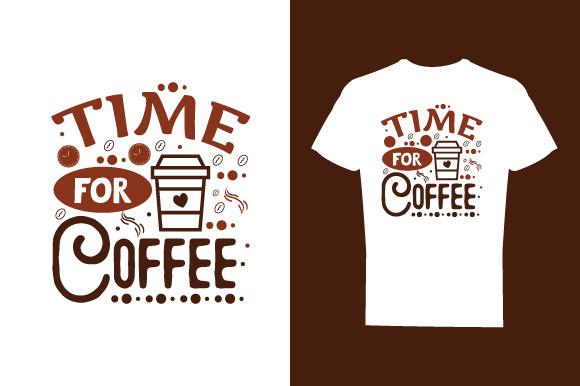 Time for Coffee T Shirt Design