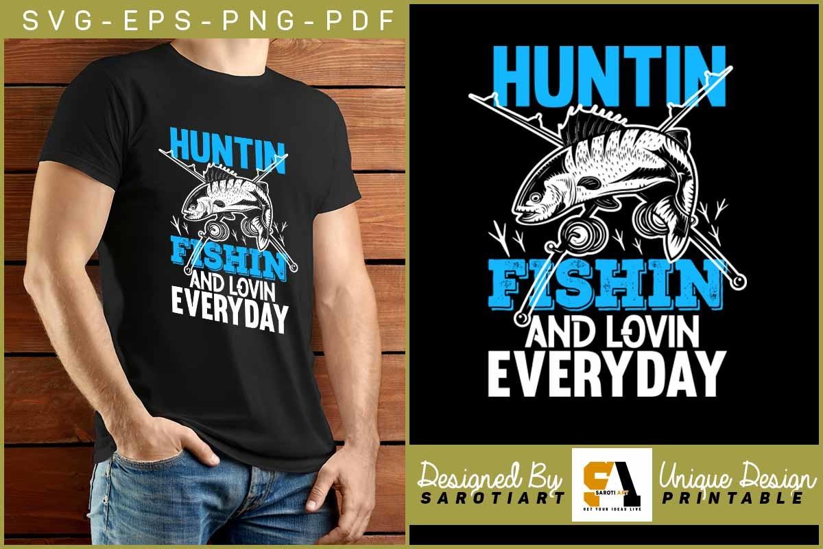 Huntin Fishin  and Lovin Everyday Design