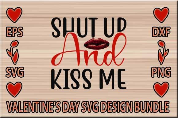 Shut Up and Kiss Me