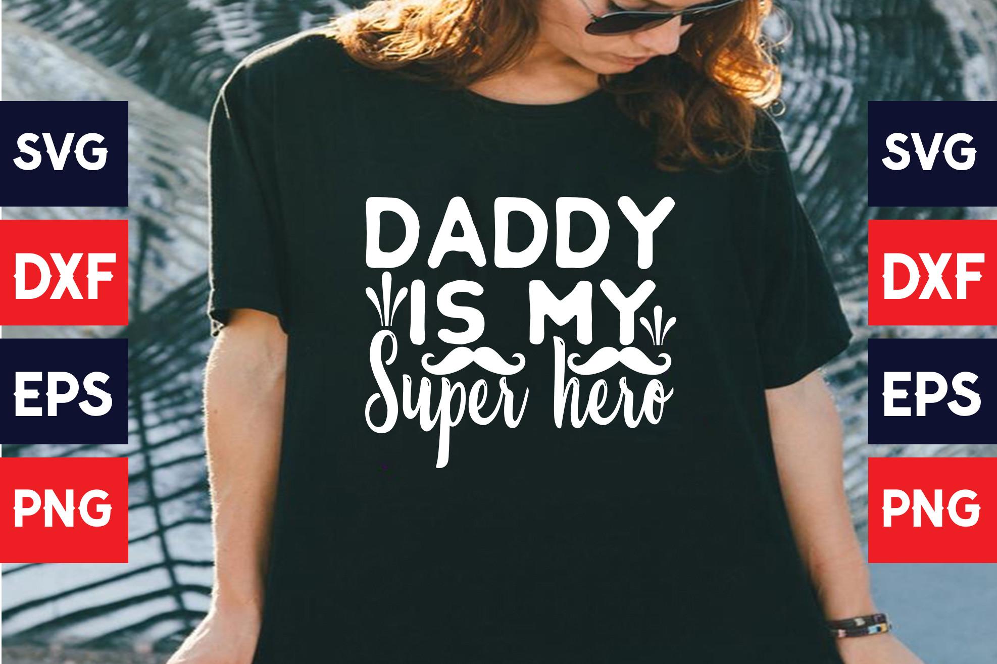 Daddy is My Super Hero