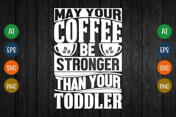 May Your Coffee Be Stronger, Coffee Gift