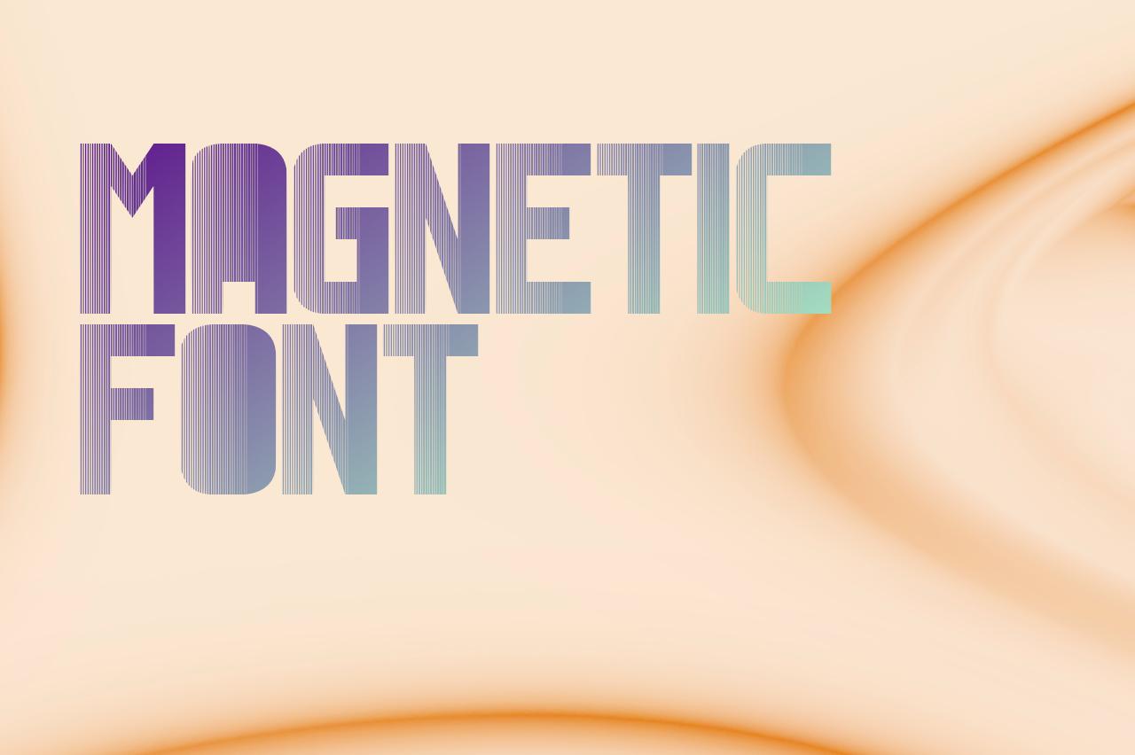Magnetic Font
