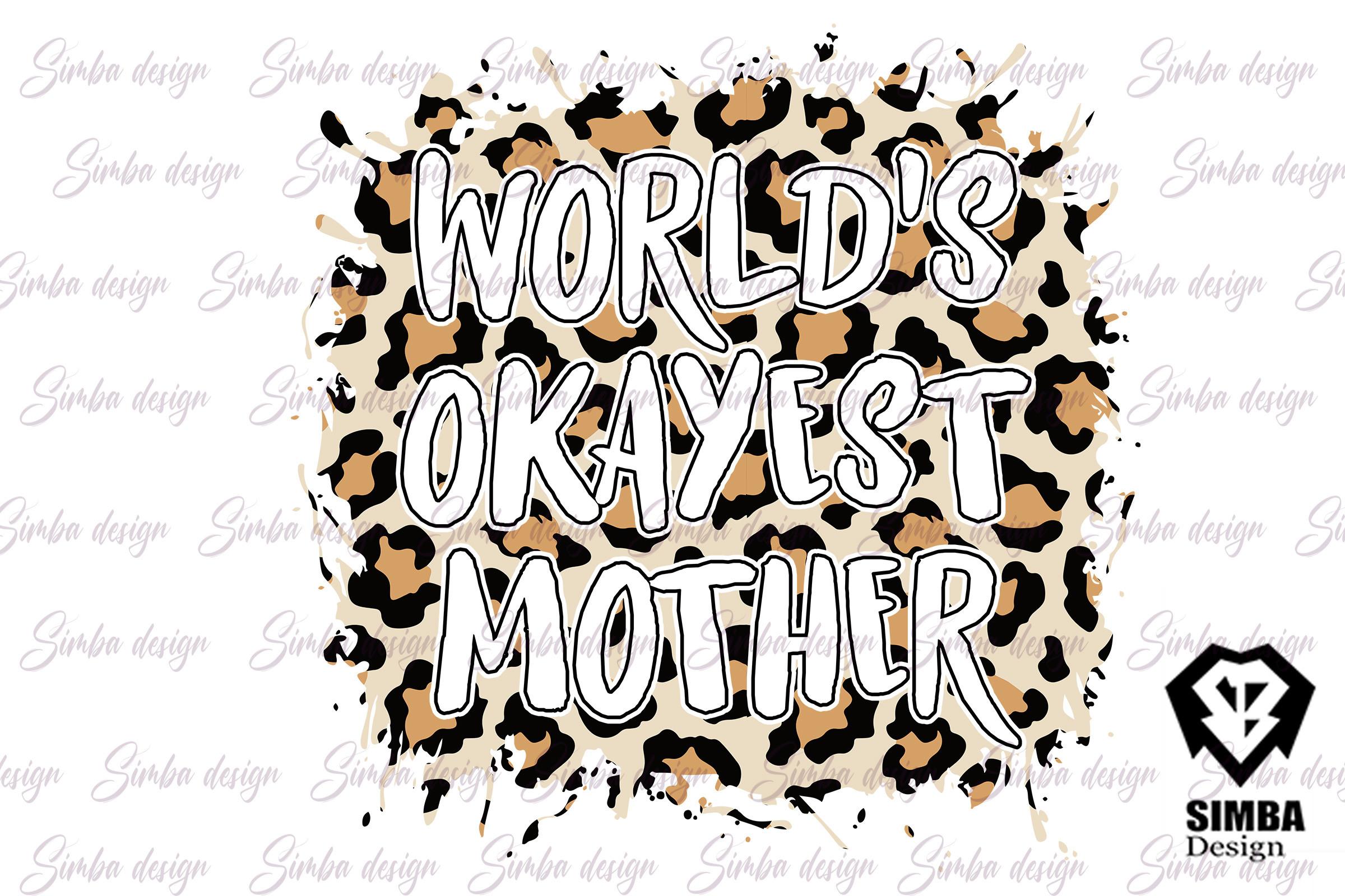 World's Okayest Mother Leopard Print