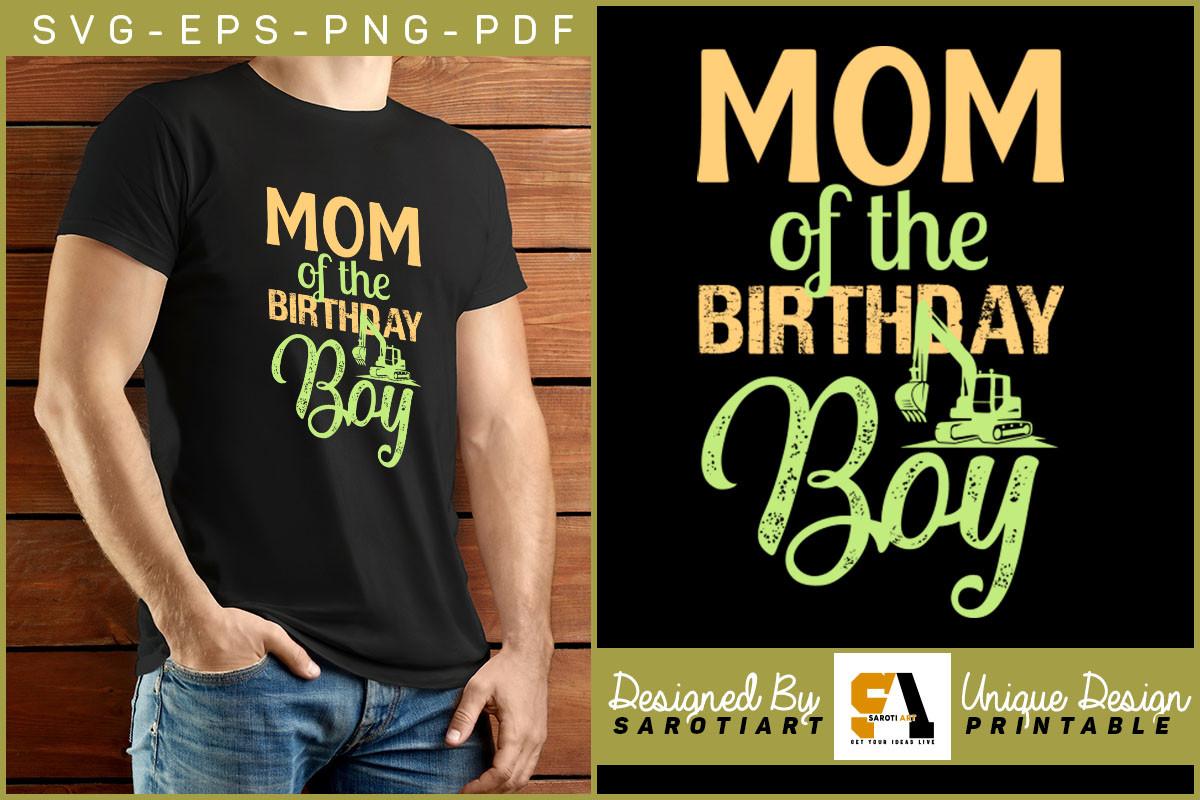 Mom of the Birthday Boy Clothing Shirt