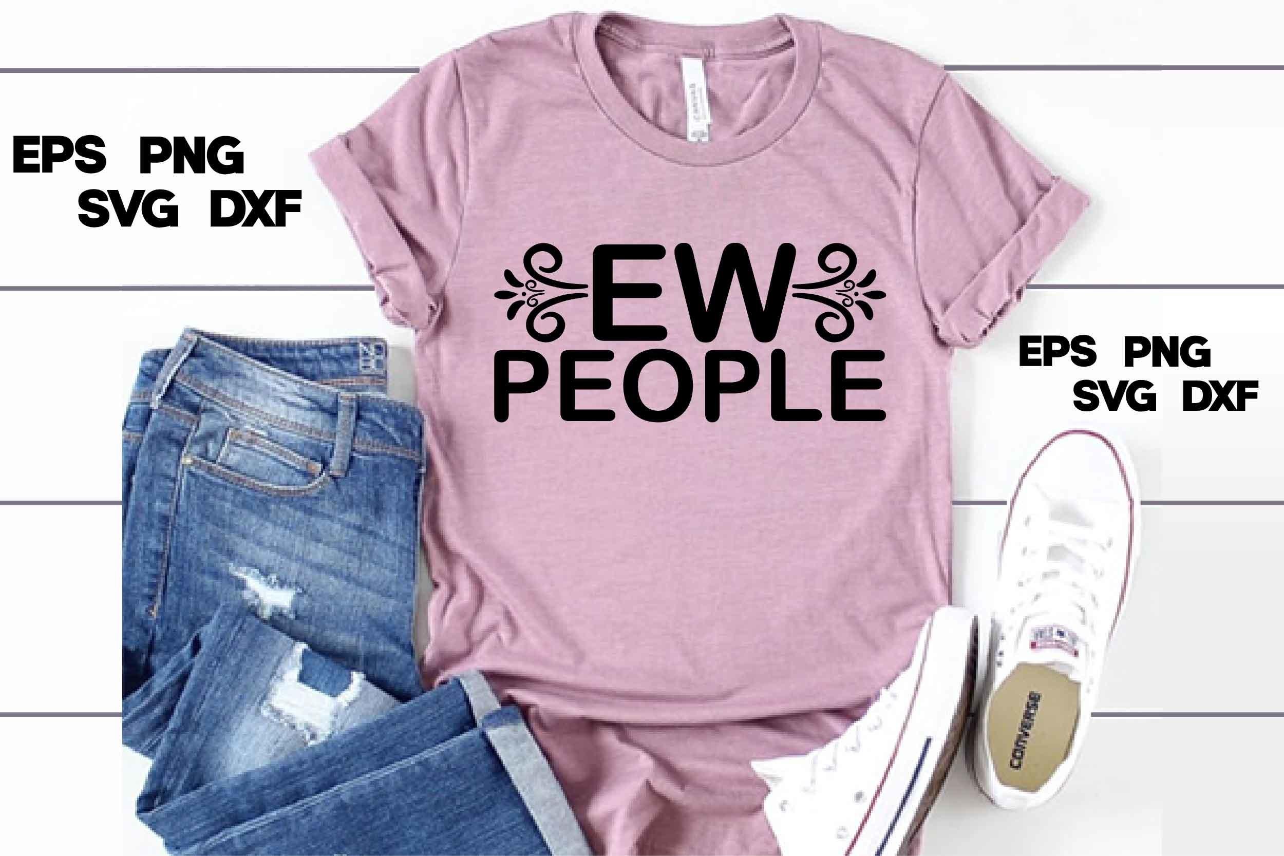 Sassy Svg Design, Ew People