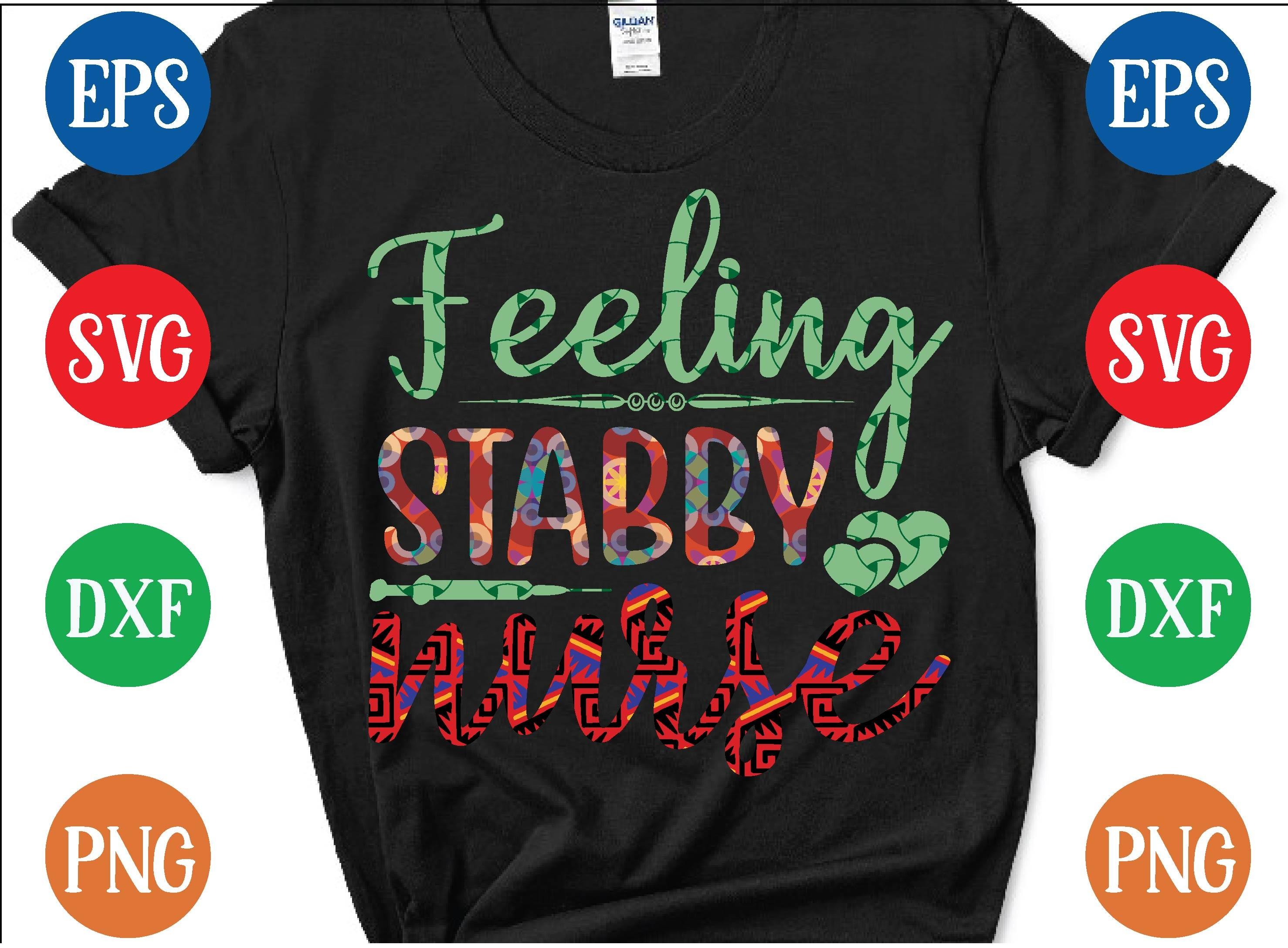 Feeling Stabby Nurse Svg Design