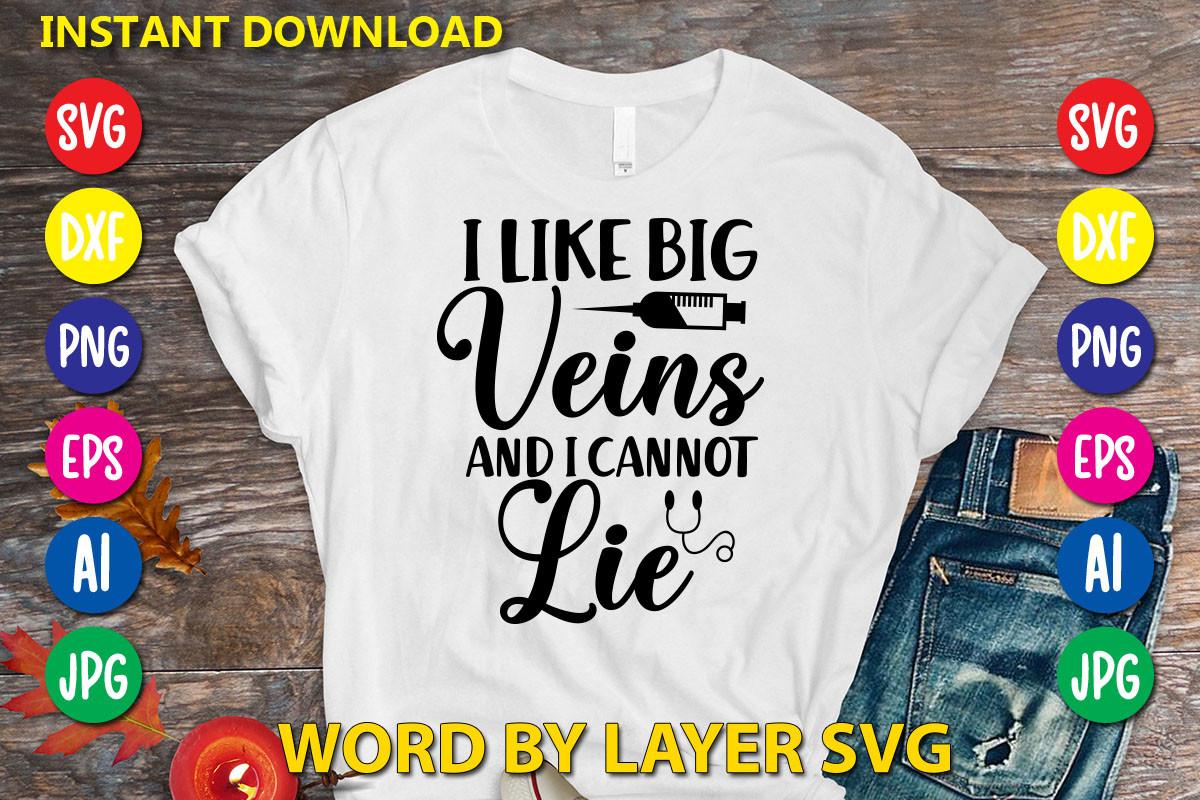 I Like Big Veins and I Cannot Lie
