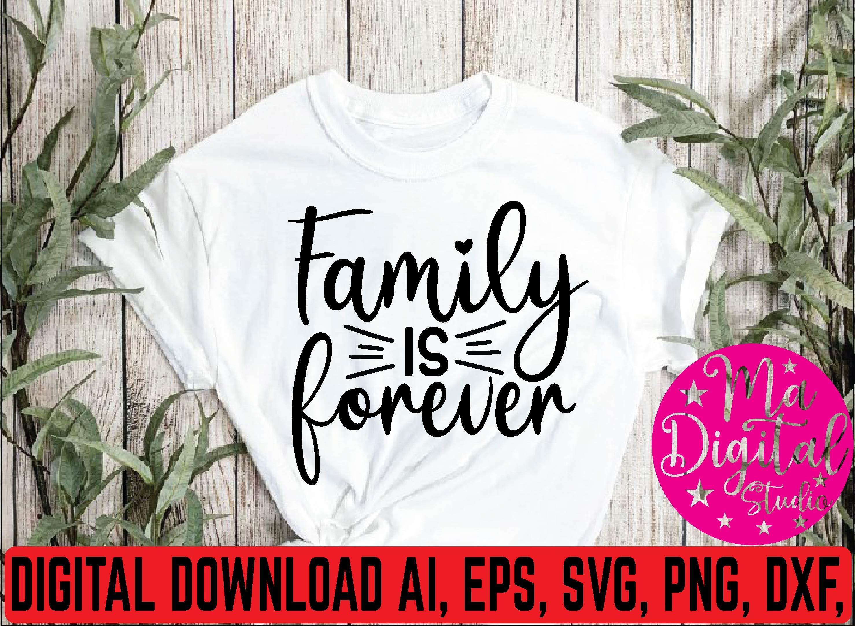 Family is Forever Svg