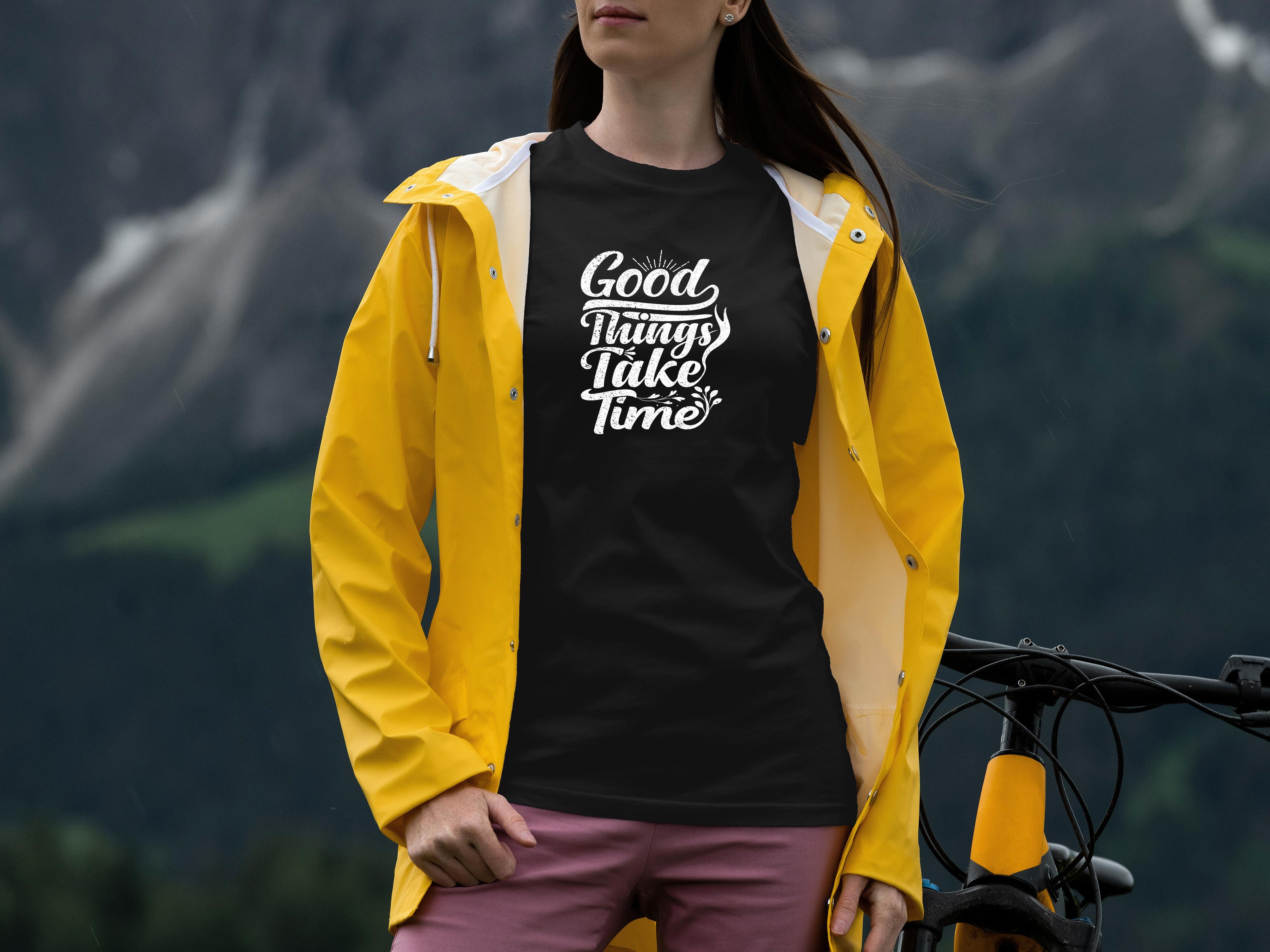 Good Things Take Time