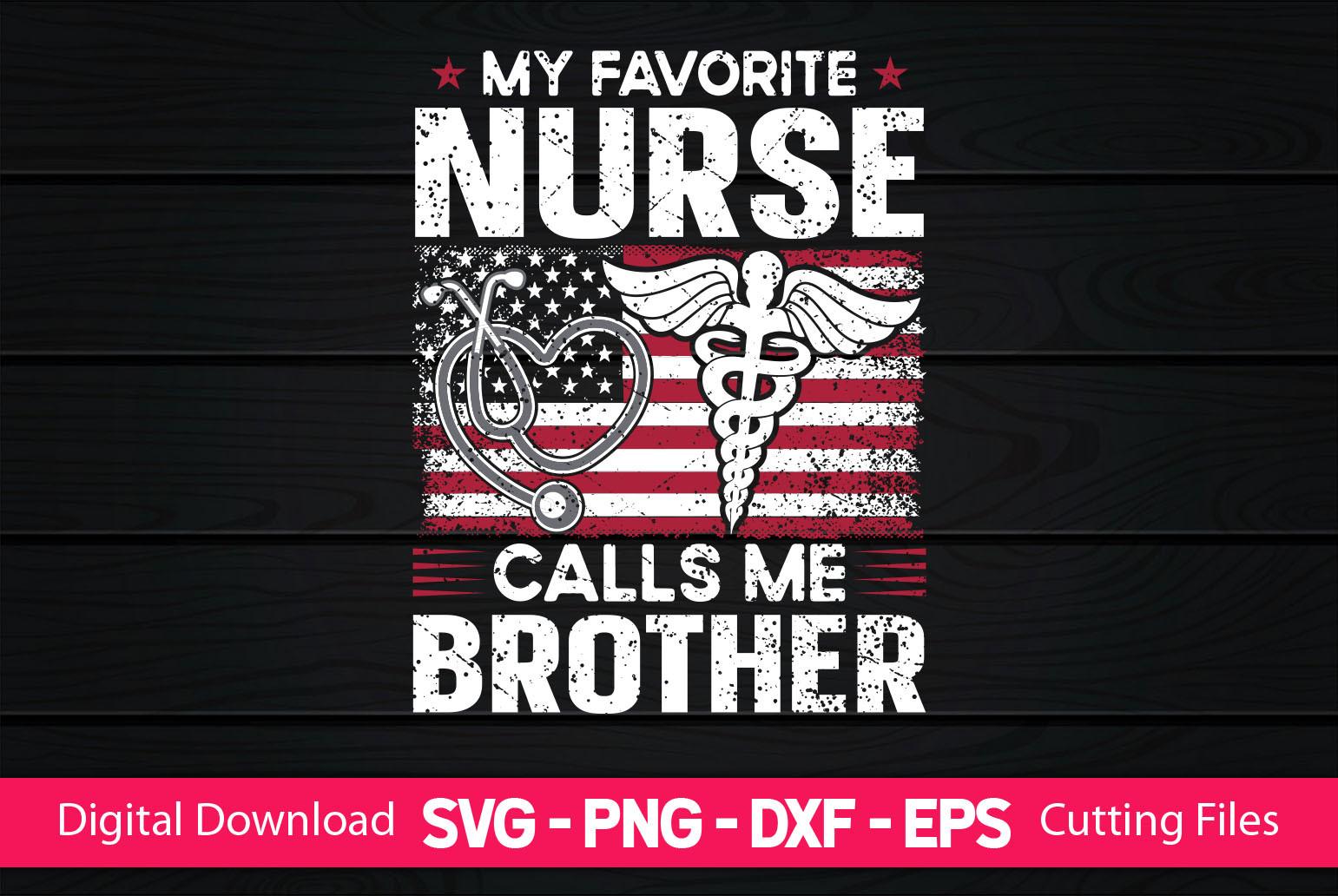 My Favorite Nurse Calls Me Brother