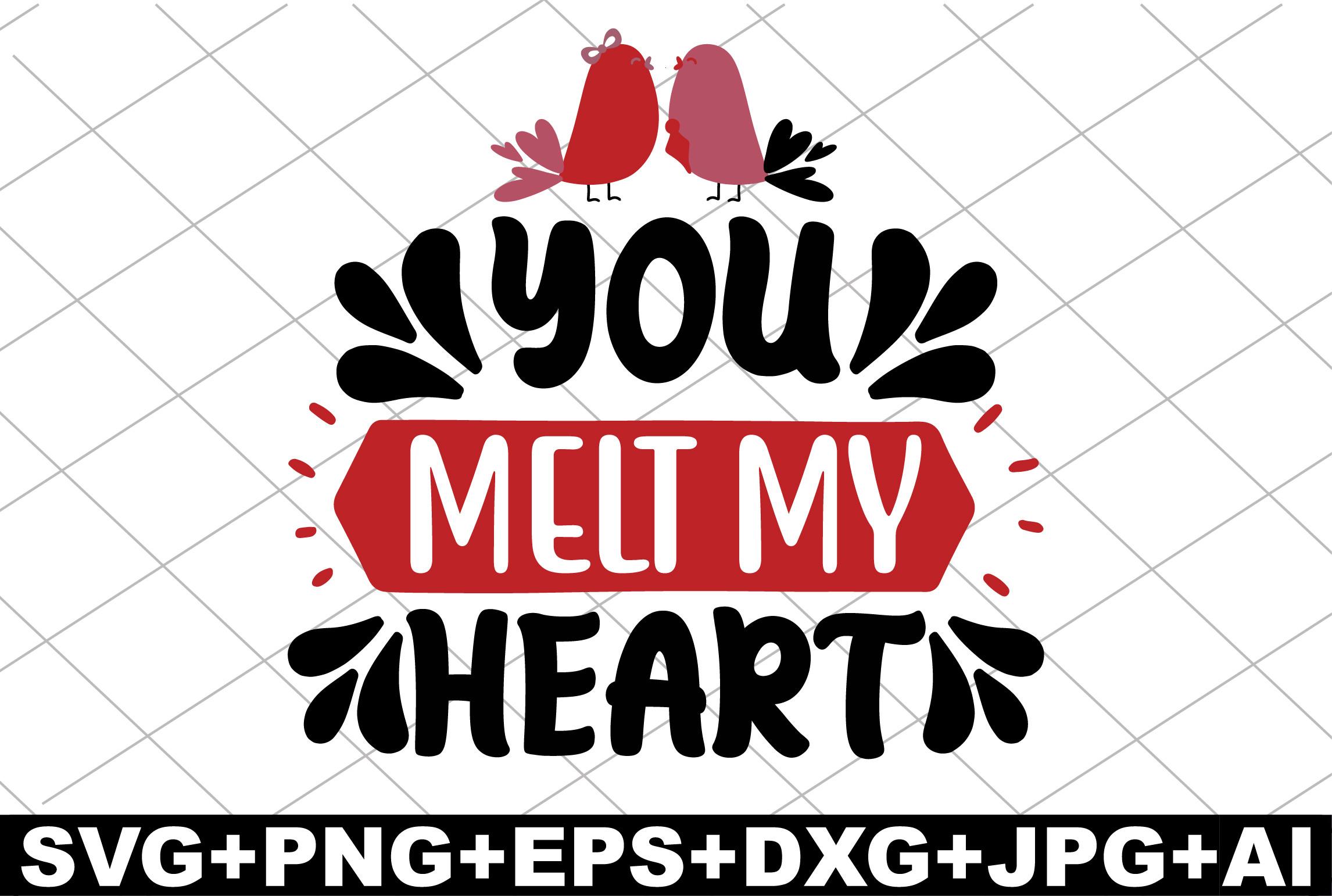 You Melt My Heart