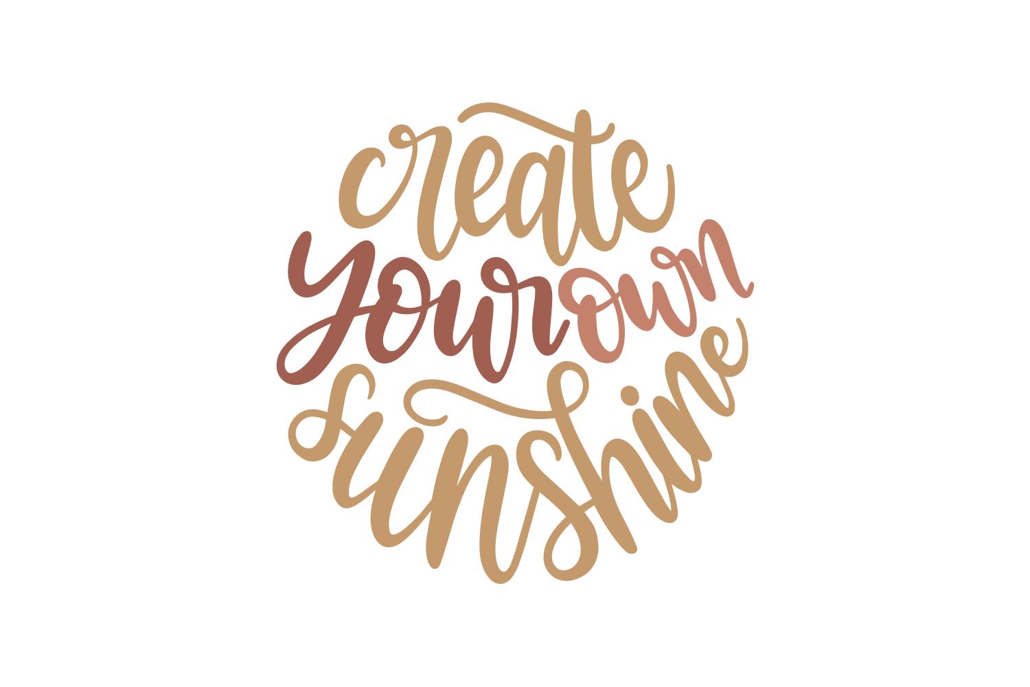 Create Your Own Sunshine
