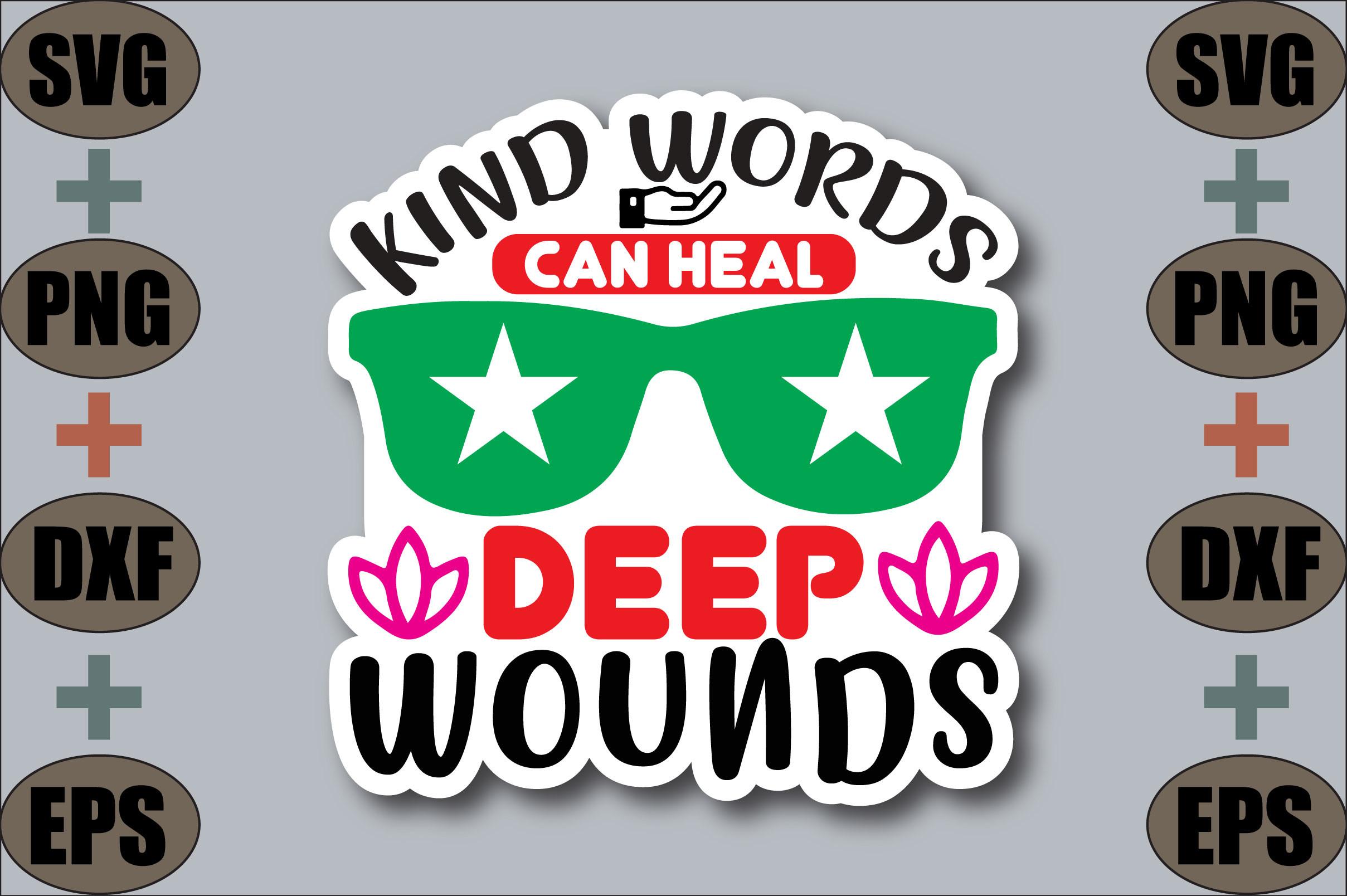 Kind Words Can Heal Deep Wounds