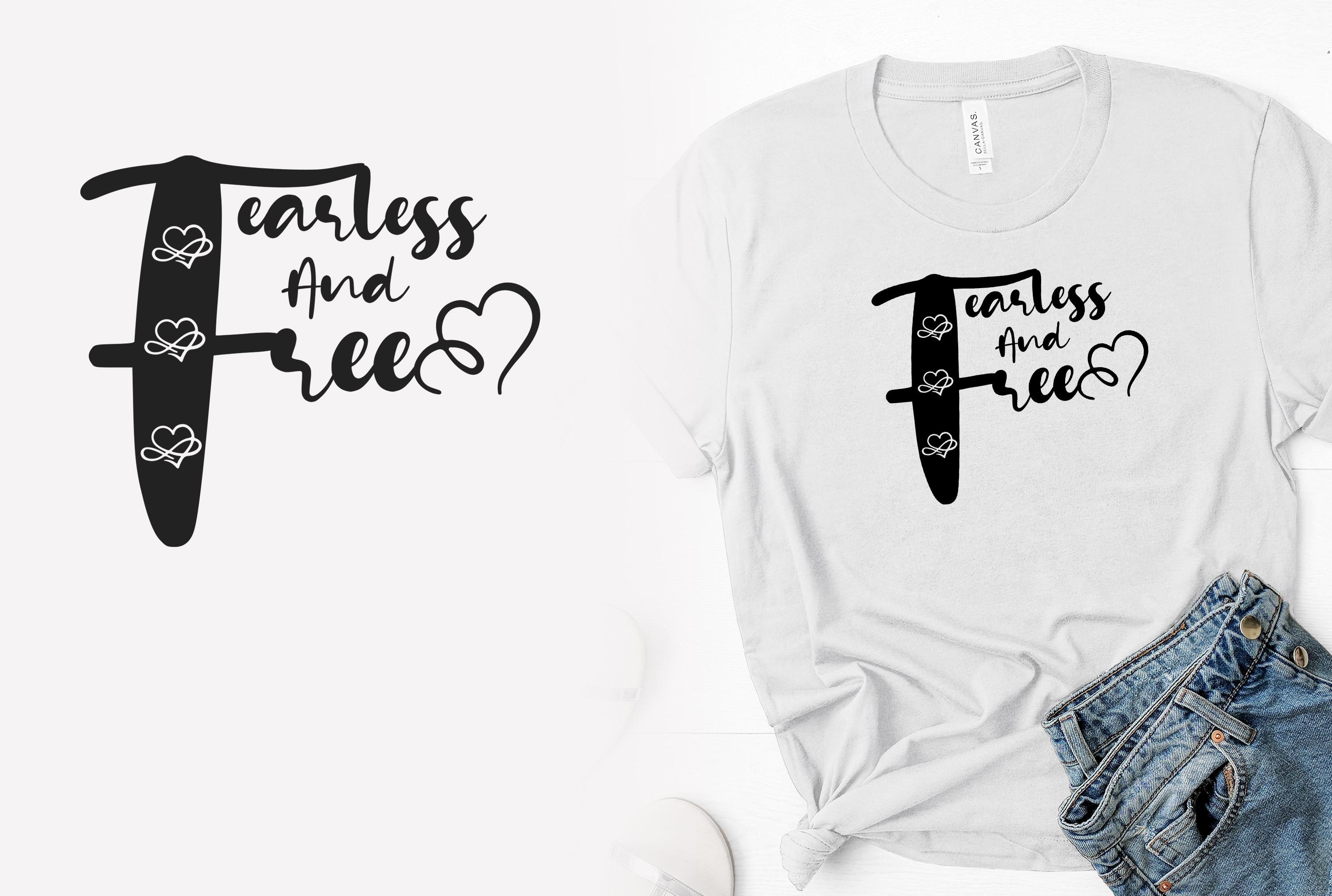 Fearless and Free T-shirt