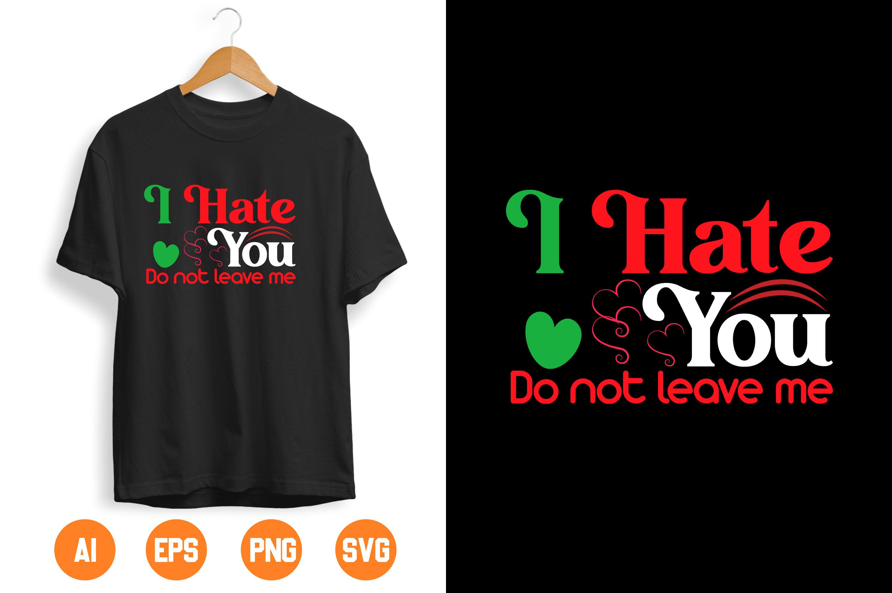 I Hate You Do Not Leave Me