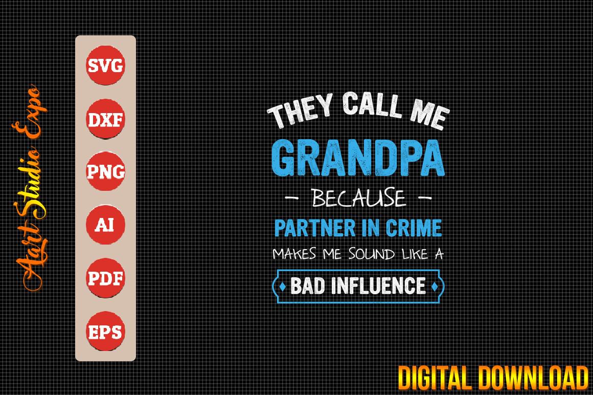 They Call Me Grandpa Because Partner in