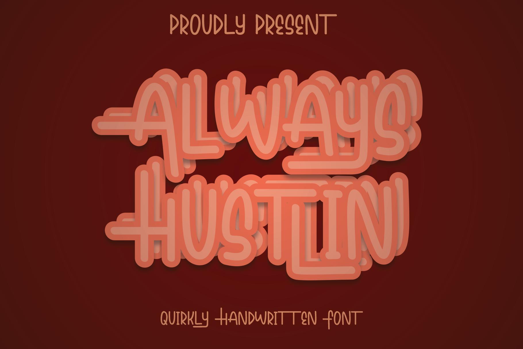 Always Hustlin Font