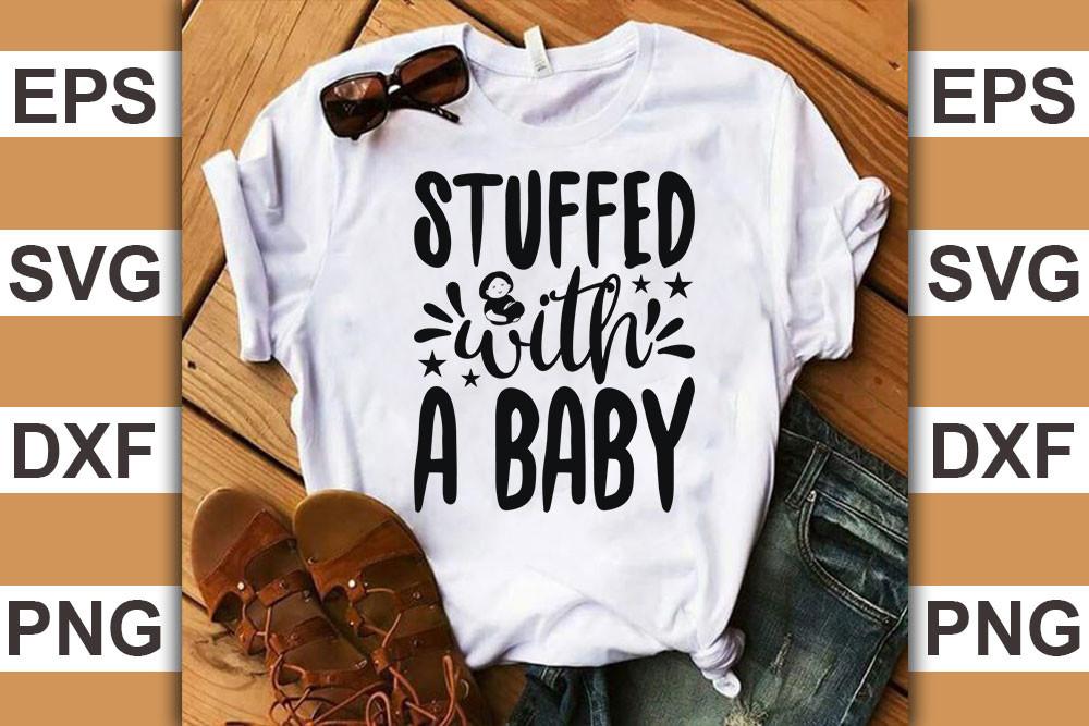 Pregnancy Quotes Svg Cut Files, Stuffed