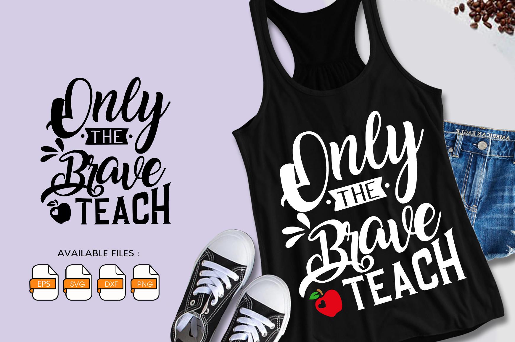 Only the Brave Teach
