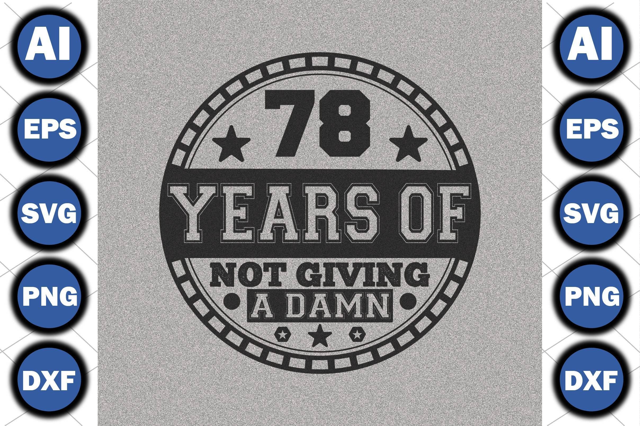78 Years of Not Giving a Damn