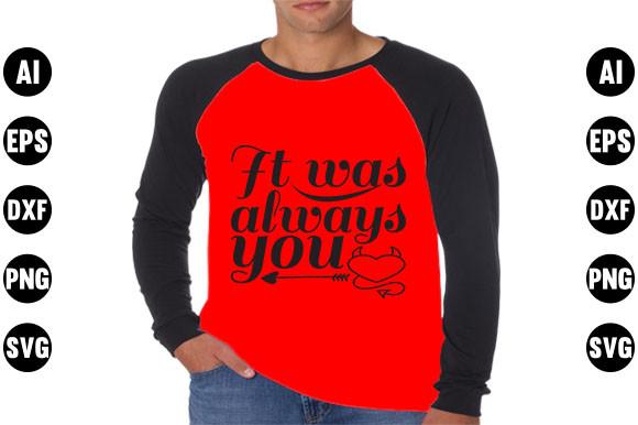 Valentine's Day  Quote Design,It Was