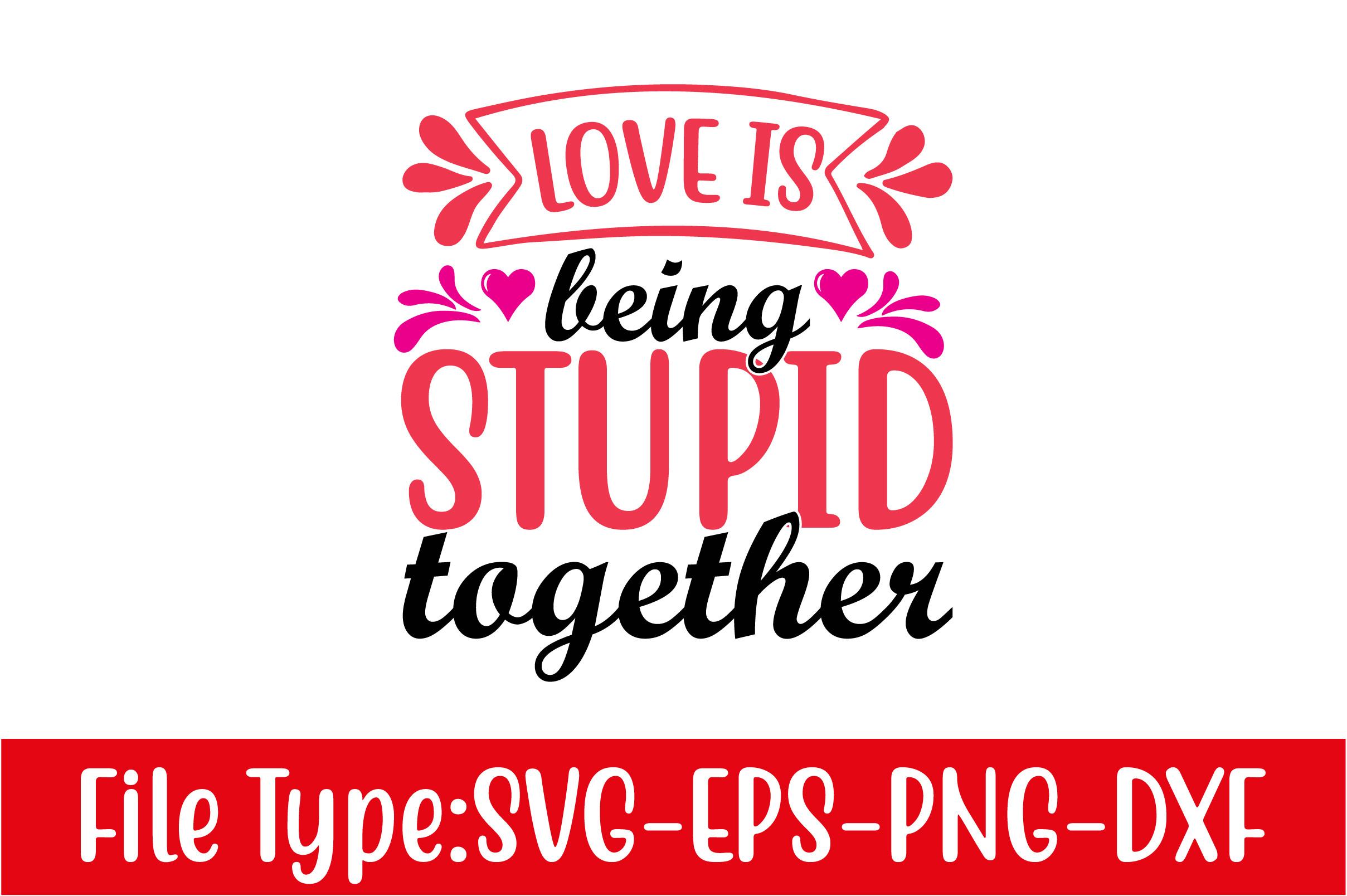 Valentine's Day Svg Design,  Love is Bei
