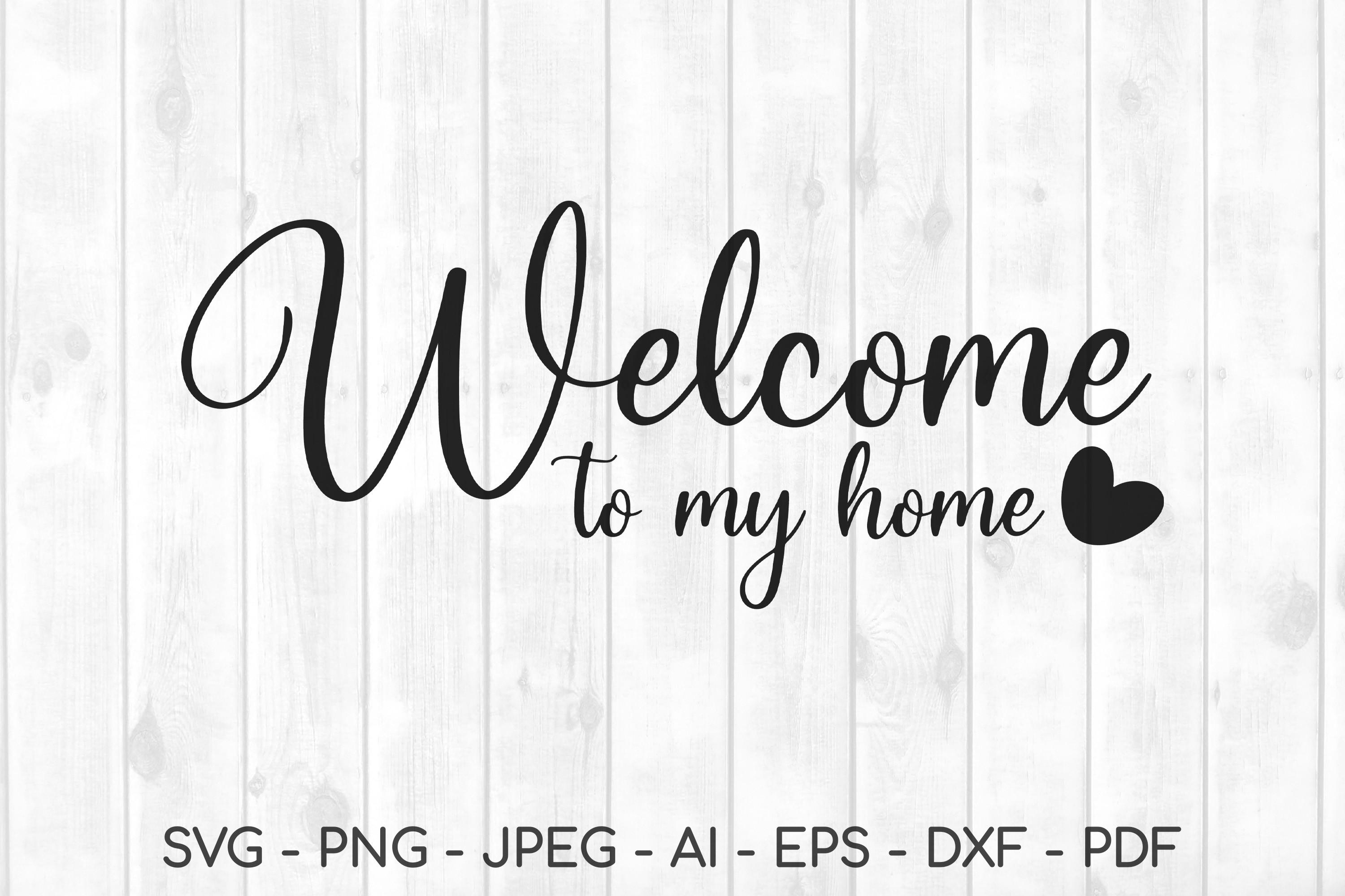 Welcome Svg, Welcome Home Svg, Home Sign