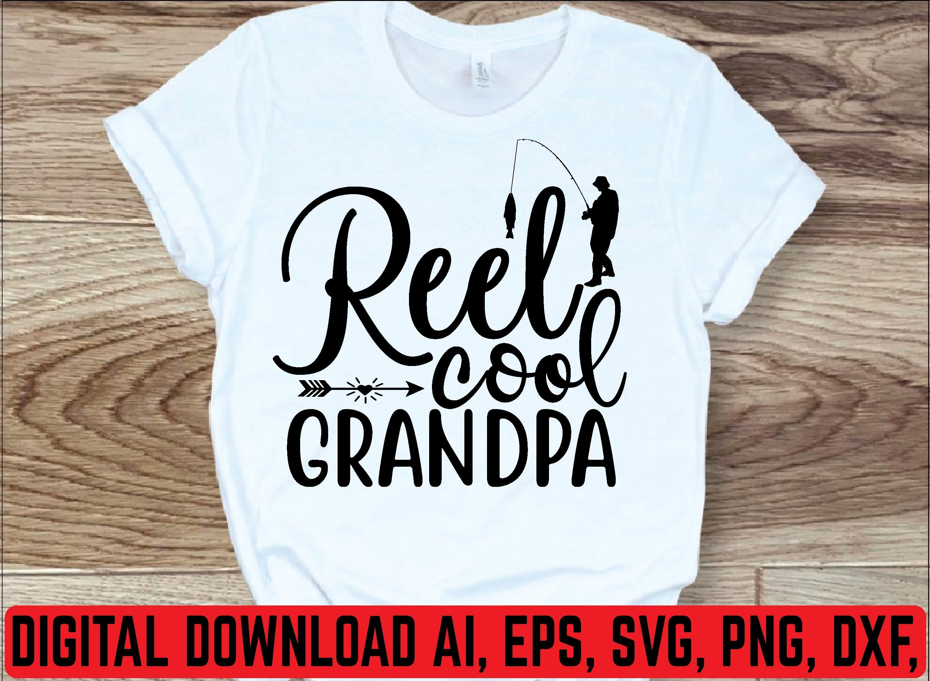 Reel Cool Grandpa Svg