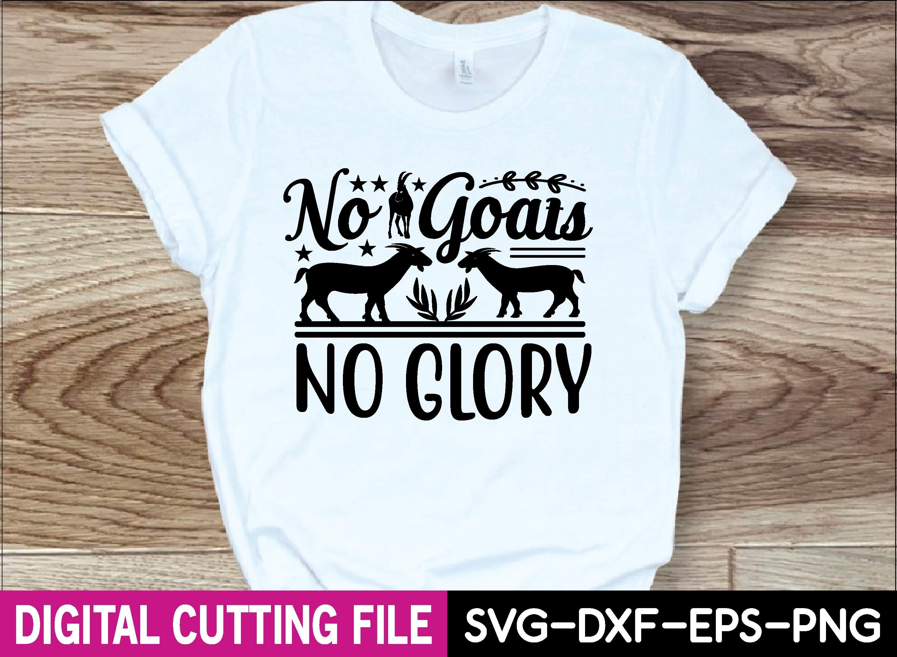 No Goats No Glory Svg Design